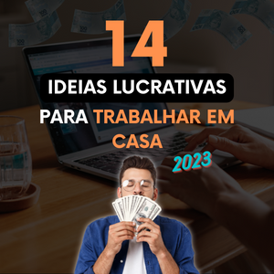 14 Ideias Lucrativas Para Trabalhar em Casa em 2023