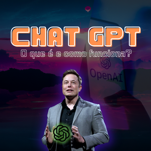 ChatGPT: Descubra o que é, como funciona e como usá-lo para ganhar dinheiro